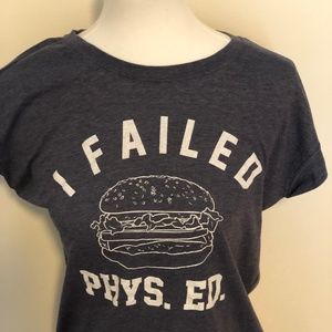 ARDENE - I Failed Phys Ed. Shirt